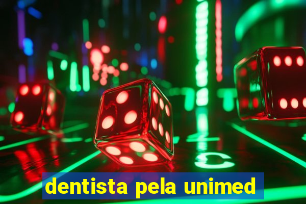 dentista pela unimed